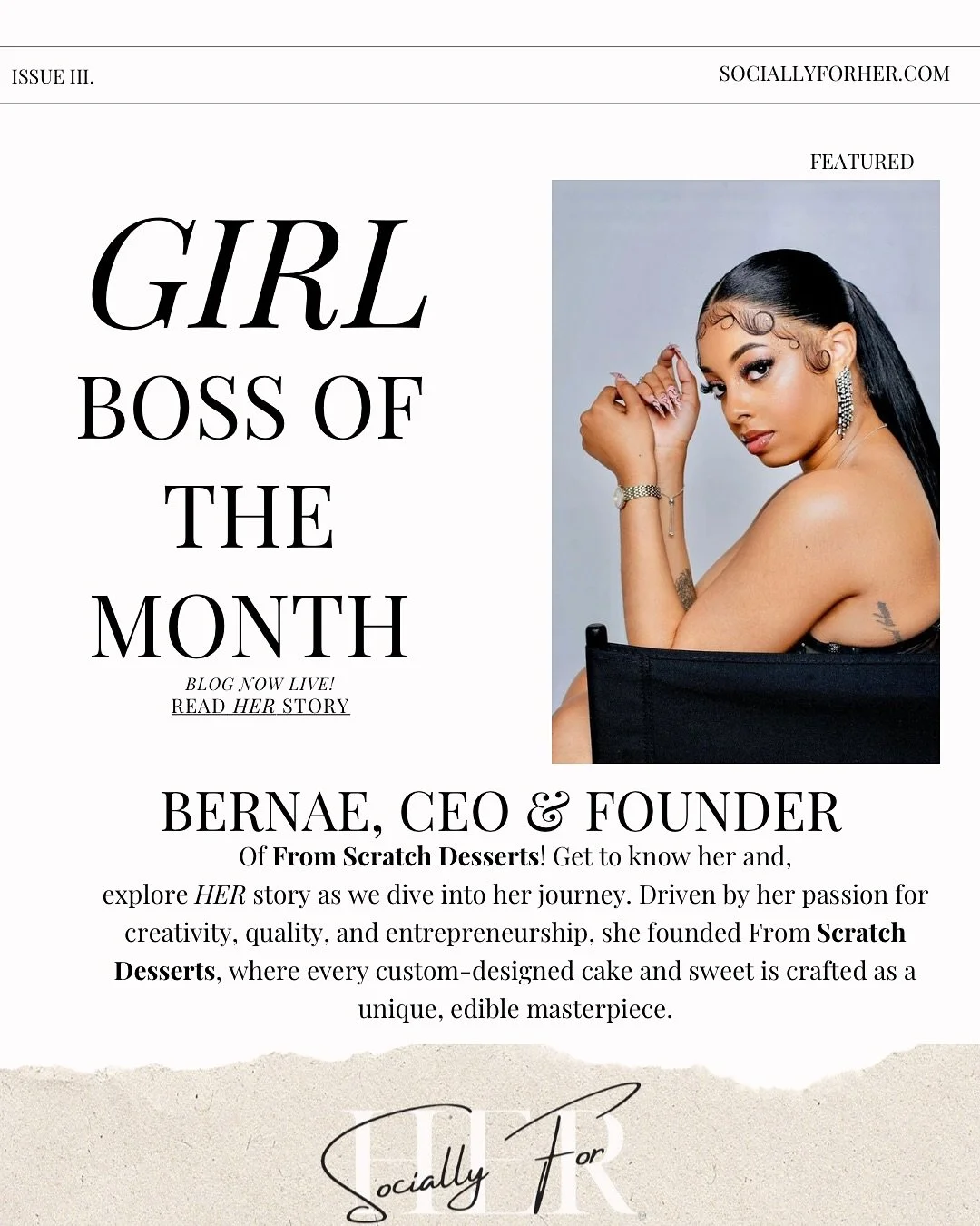 𝘎𝘐𝘙𝘓 BOSS OF THE MONTH &mdash; ISSUE II. is now LIVE! This month we GIVE @bernae_ 𝙃𝙀𝙍 FLOWERS CEO &amp; Founder🌸

𝐅𝐄𝐀𝐓𝐔𝐑𝐈𝐍𝐆: @from.scratch.desserts | Explore 𝐇𝐄𝐑 story as we dive into her journey. Driven by her passion for creativ