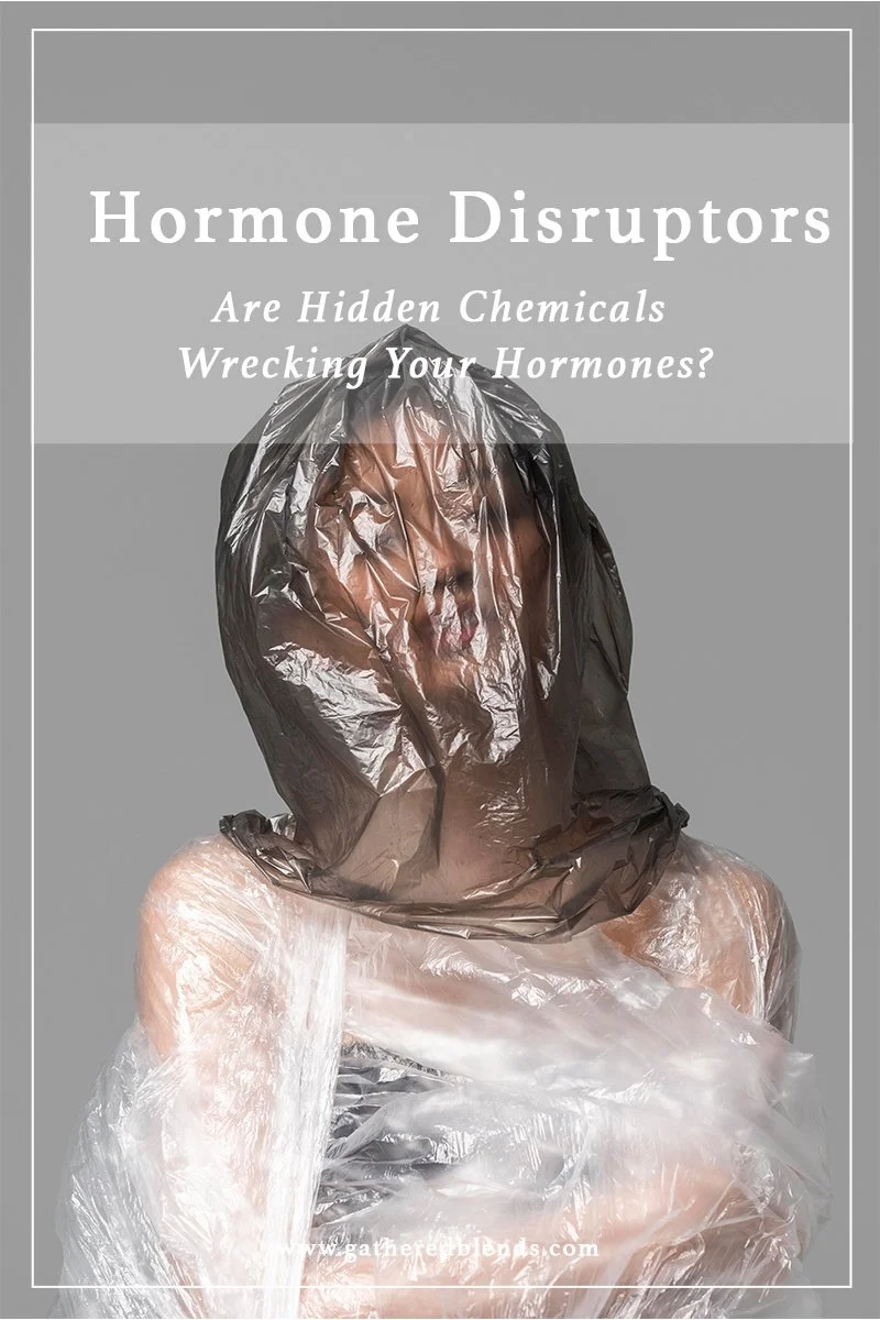 What are Hormone Disruptors? Are YOUR hormones being disrupted?