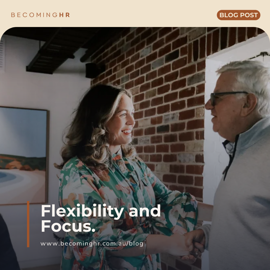 Flexibility and Focus.