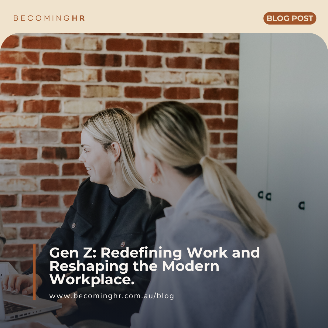 Gen Z: Redefining Work and Reshaping the Modern Workplace.