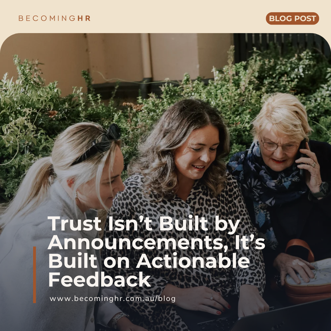 Trust Isn’t Built by Announcements, It’s Built on Actionable Feedback