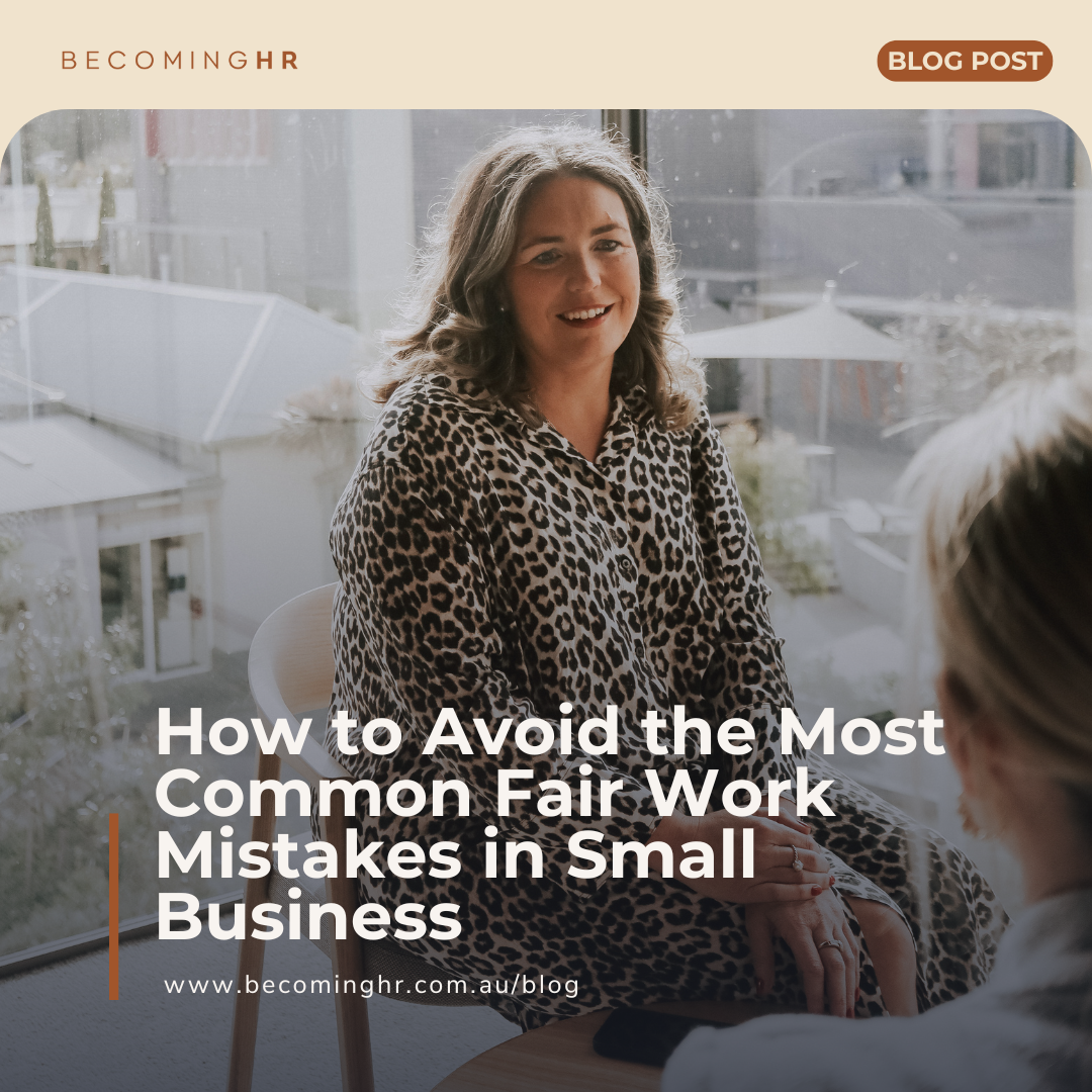How to Avoid the Most Common Fair Work Mistakes in Small Business