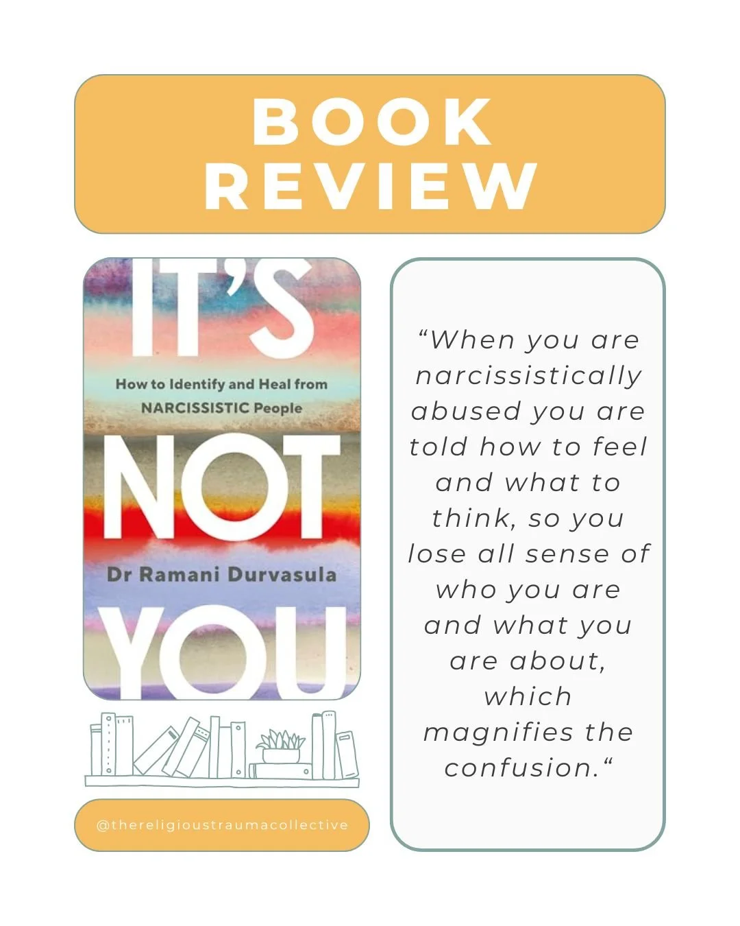 It's Not You: How to Identify and Heal from Narcissistic People by Dr Ramani Durvasula

🌟🌟🌟🌟🌟

I finished It&rsquo;s Not You by Dr Ramani a while ago, and it&rsquo;s still one of the most insightful books I&rsquo;ve read on narcissism. While not