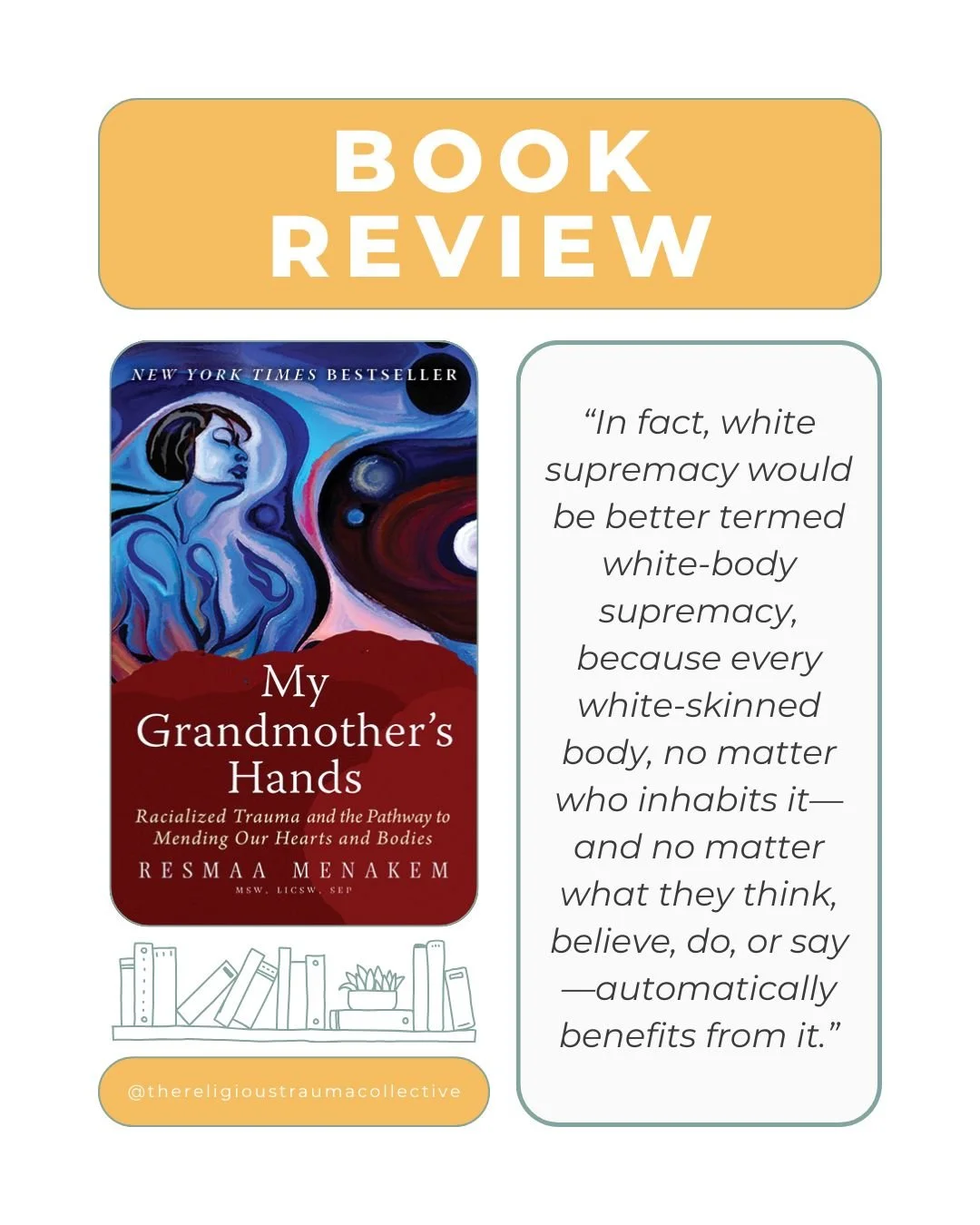 My Grandmother's Hands: Racialized Trauma and the Pathway to Mending Our Hearts and Bodies by Resmaa Menakem

🌟🌟🌟🌟🌟

Yes, this book is written from and for the United States. And yes, if you're reading this from Australia or Aotearoa; lands that