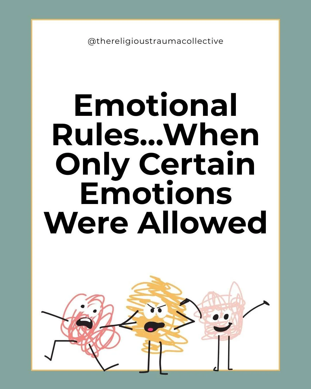 High-control religious environments often have emotional rules even if they are never spoken out loud. Some emotions are welcomed and reinforced:

✨ Joy.
✨ Gratitude.
✨ Devotion.
✨ Repentance.
✨ Humility.

Other emotions are discouraged or reframed:
