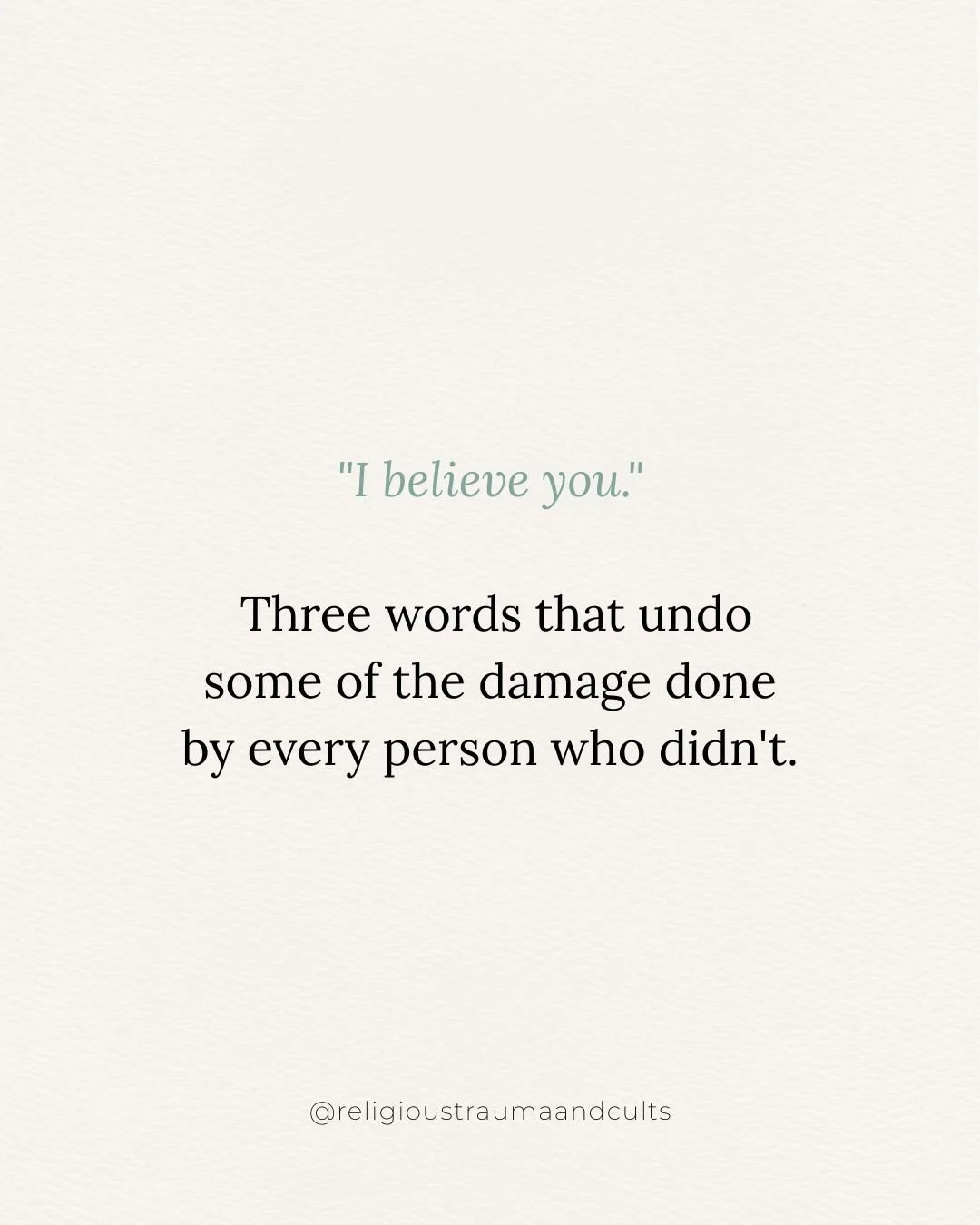 One of the most important things we can offer survivors is simple: belief.

When someone shares an experience of spiritual or cultic abuse, religious coercion, or high-control group membership, one of the most common fears is that they won't be belie