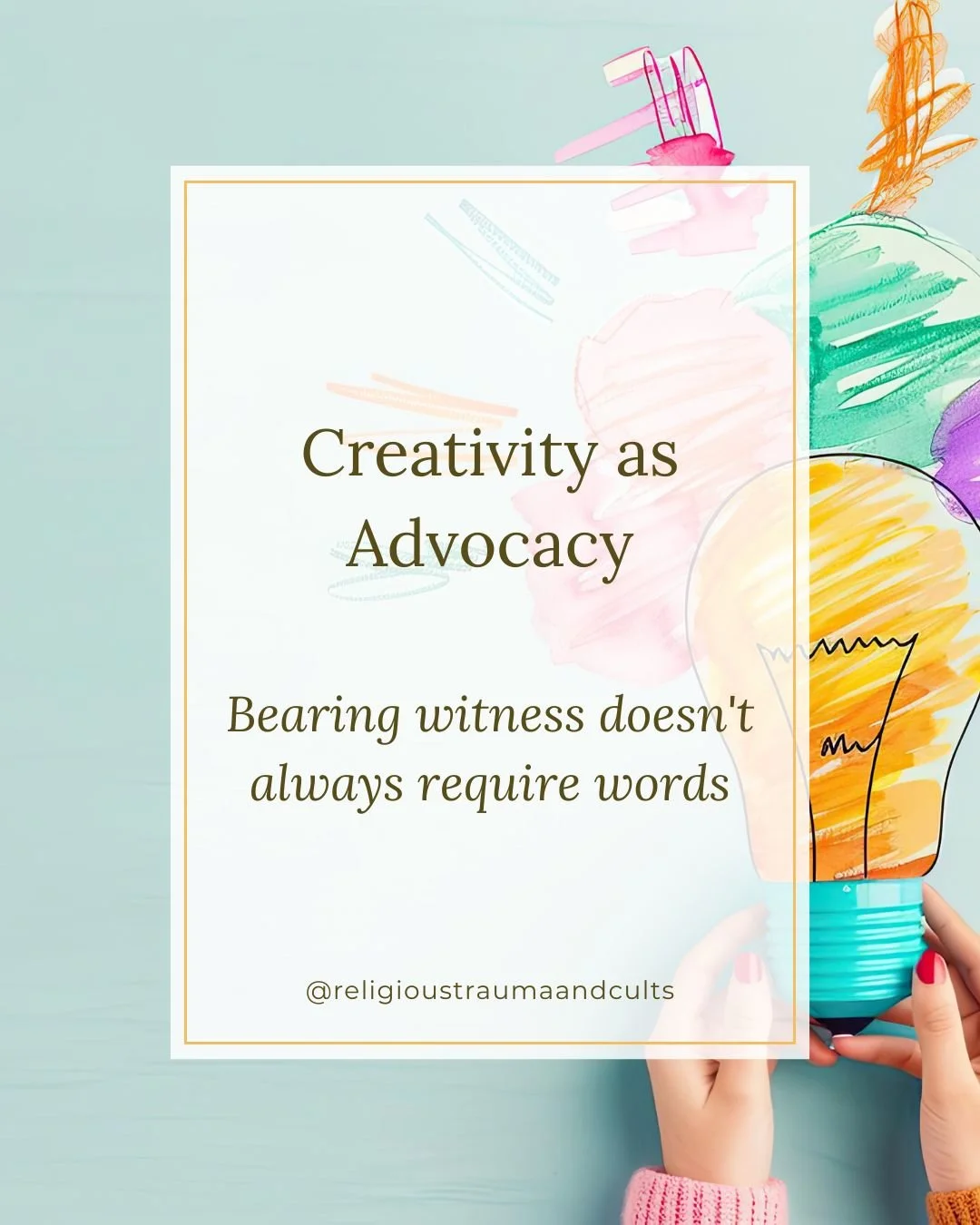 You don't have to use words, platforms, or public statements to tell your story. Creativity is a legitimate form of advocacy.

Art, writing, music, movement - creative expression has always been a vehicle for survivor testimony. It offers something t