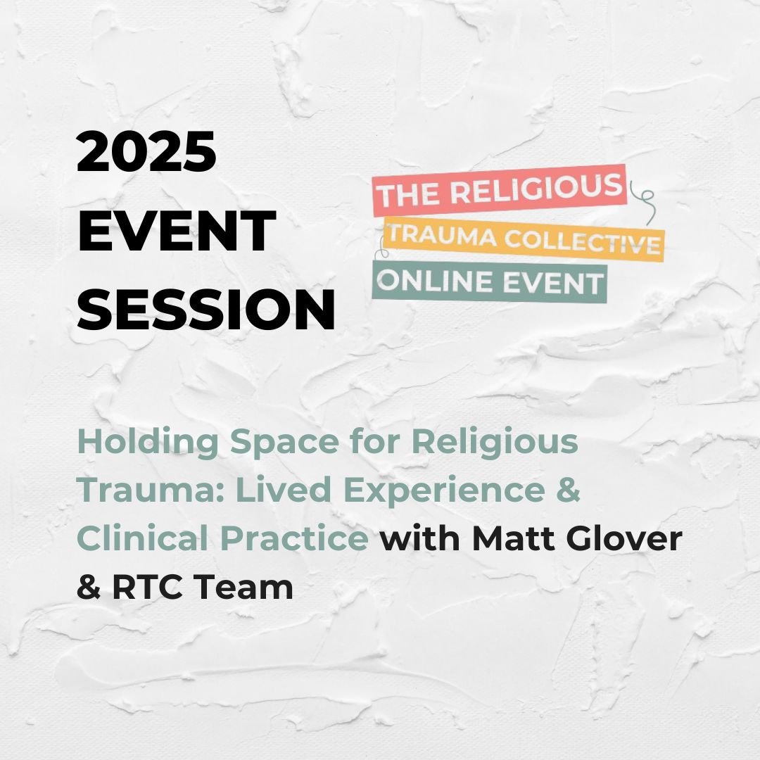 Holding Space for Religious Trauma: Lived Experience & Clinical Practice - 2025 Event Session
