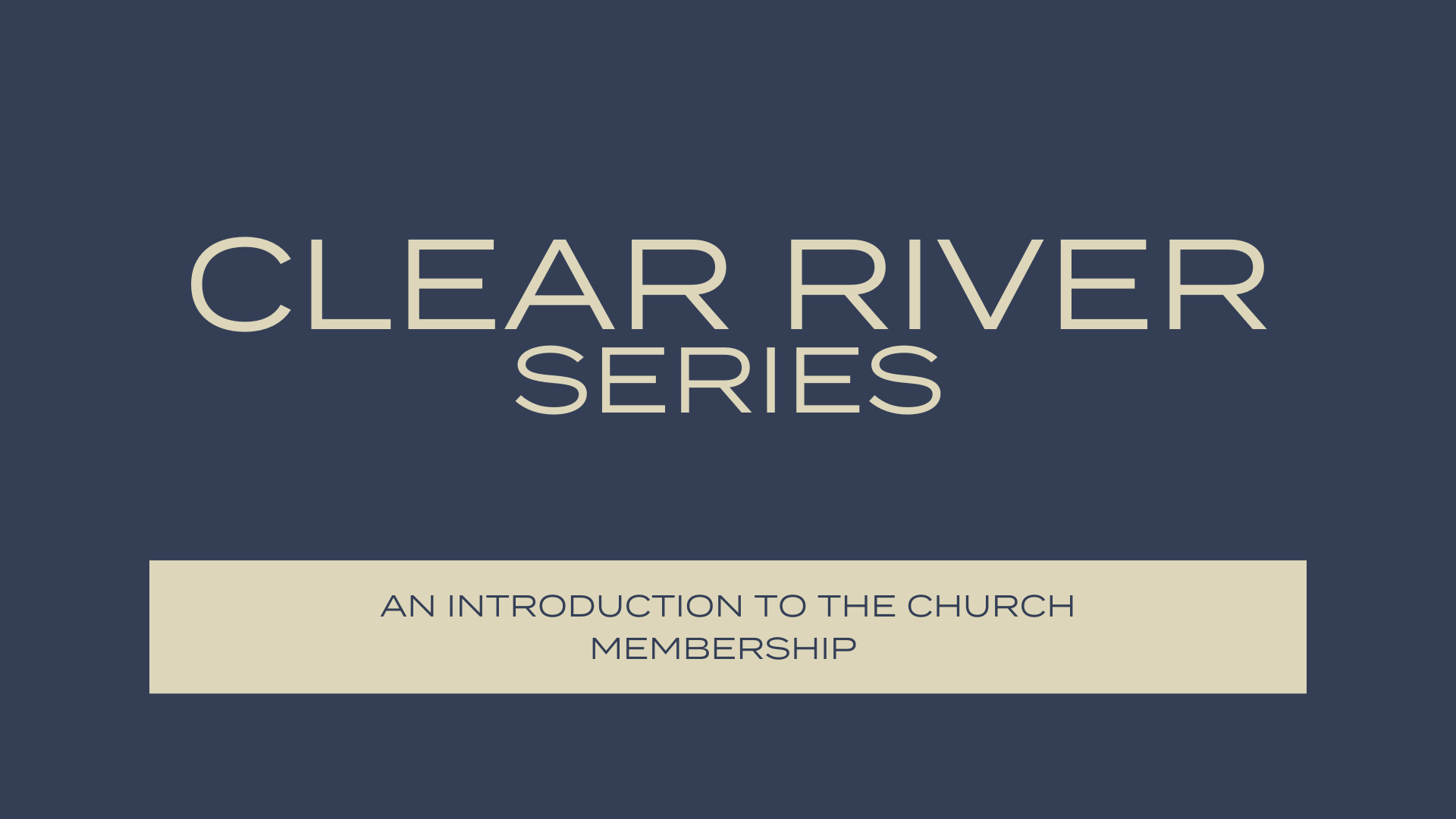 Clear River Series: Membership