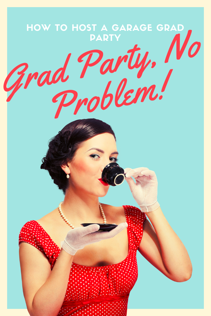 How to Host an Easy Outdoor Garage Graduation Party (Without Losing Your Mind)
