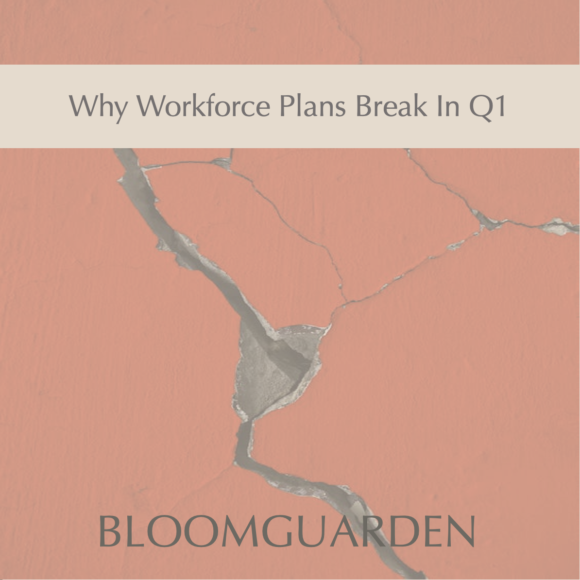Why Workforce Plans Break in Q1