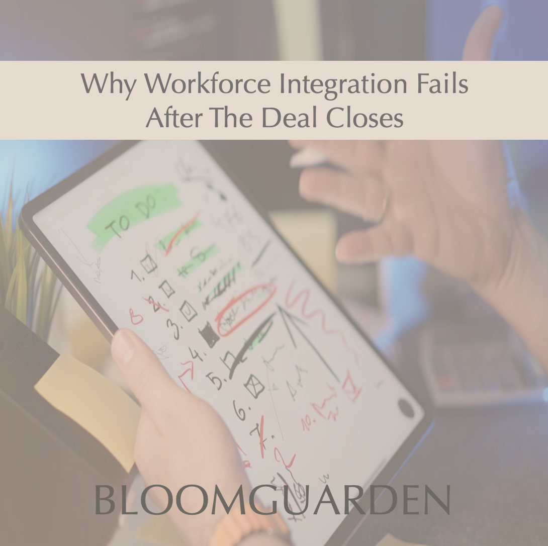 Why Workforce Integration Fails After the Deal Closes