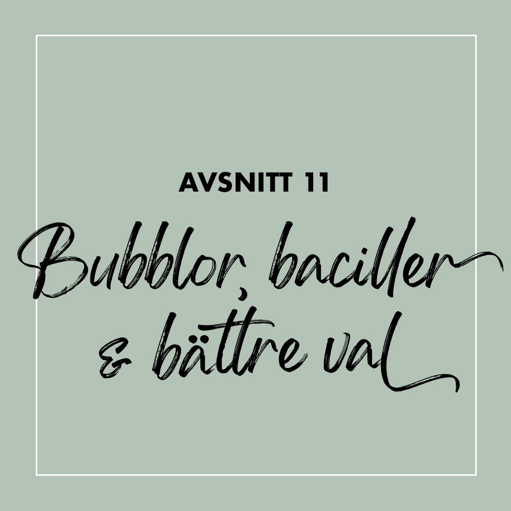 11 Bubblor baciller Plan B-podden.jpg