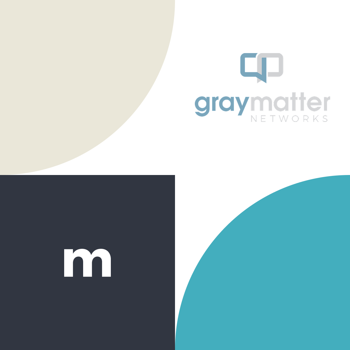 A digital graphic design with four quadrants. The top right displays the logo and name 'Gray Matter Networks' with speech bubble icons. The bottom left has a dark gray background with a white lowercase 'm'. The top left features a large, cream-colored semicircle, and the bottom right shows a large blue semicircle.