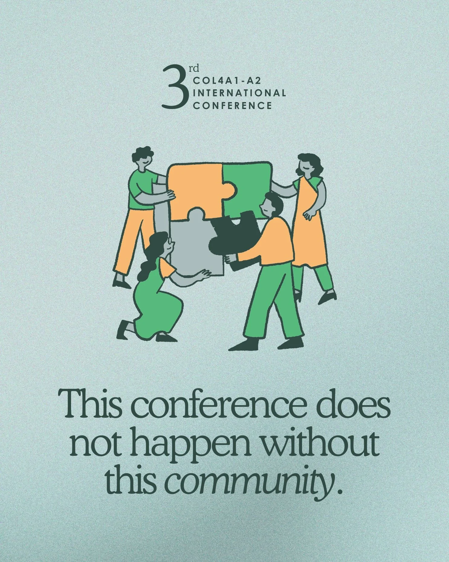 This conference does not happen without this community.

The researchers who said yes. The families who registered, some traveling across the country and across the world to be in that room. The donors who made it possible. The volunteers who have gi