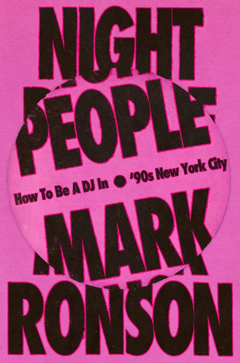 Night People: How to Be a DJ in '90s New York City