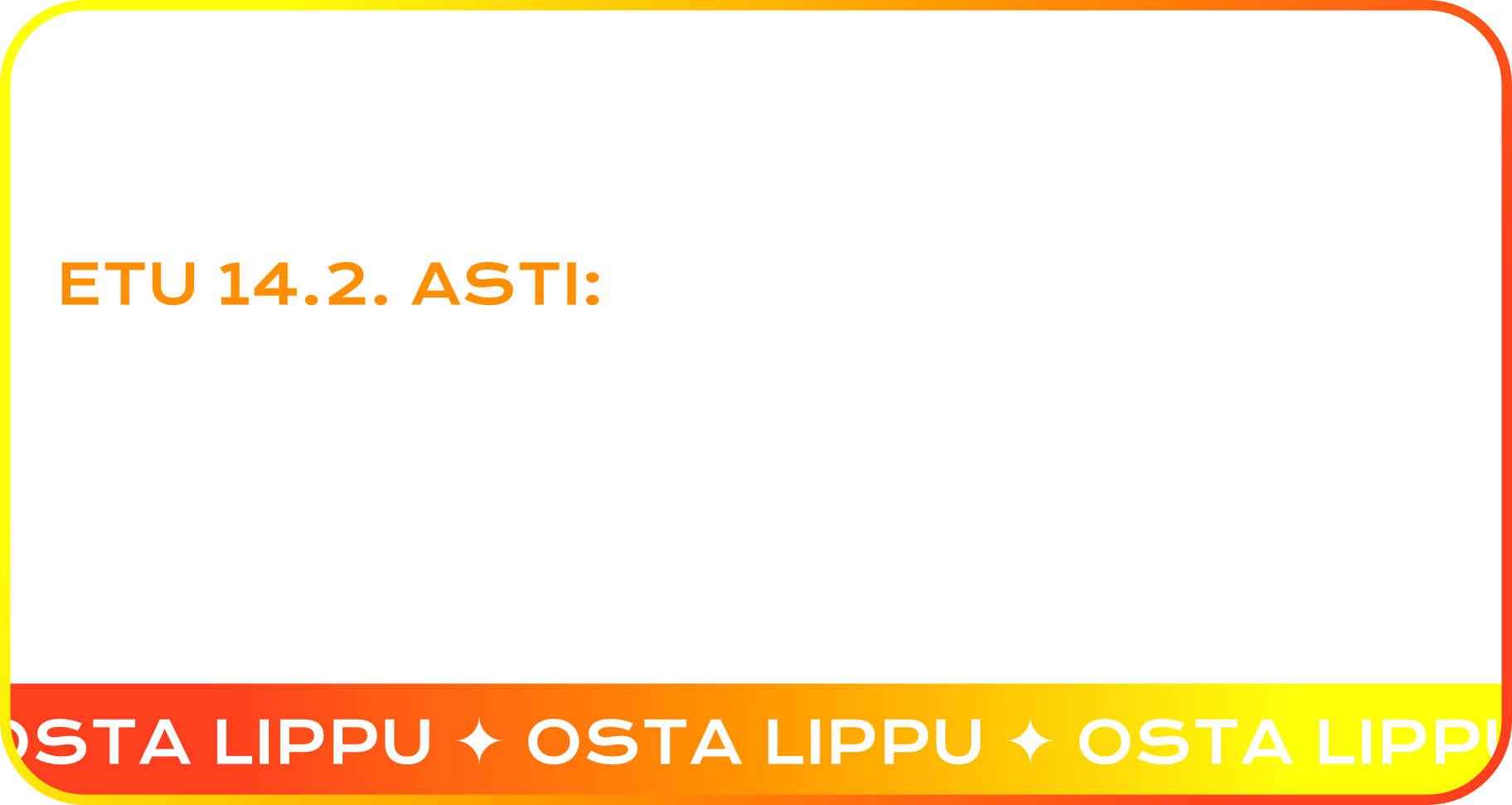 Kaverilippu 160€ - osta nyt