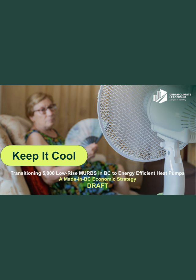 Keep It Cool: Transitioning 5,000 Low-Rise MURBS in BC to Energy Efficient Heat Pumps