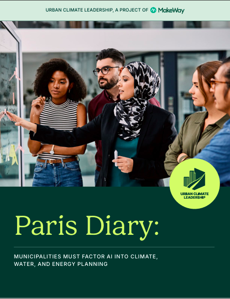 Paris Diary: MUNICIPALITIES MUST FACTOR AI INTO CLIMATE, WATER, AND ENERGY PLANNING