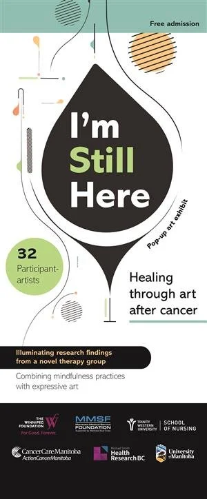 Poster for a pop-up art exhibit titled 'I'm Still Here' promoting healing through art after cancer, featuring 32 participant-artists and free admission. Includes logos of supporting organizations.