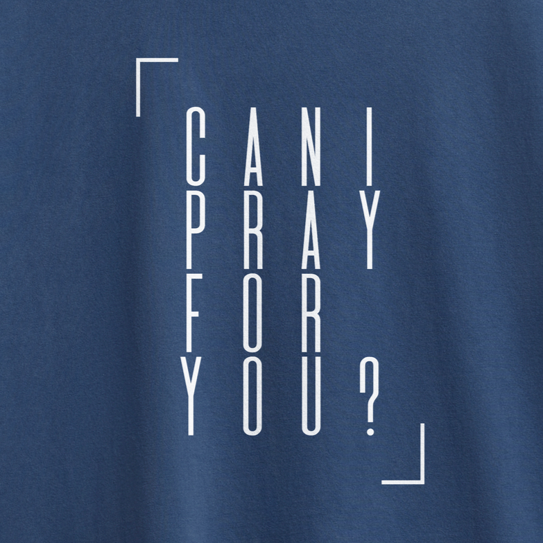 can+I+pray+for+you+-+hw+blue+front.png