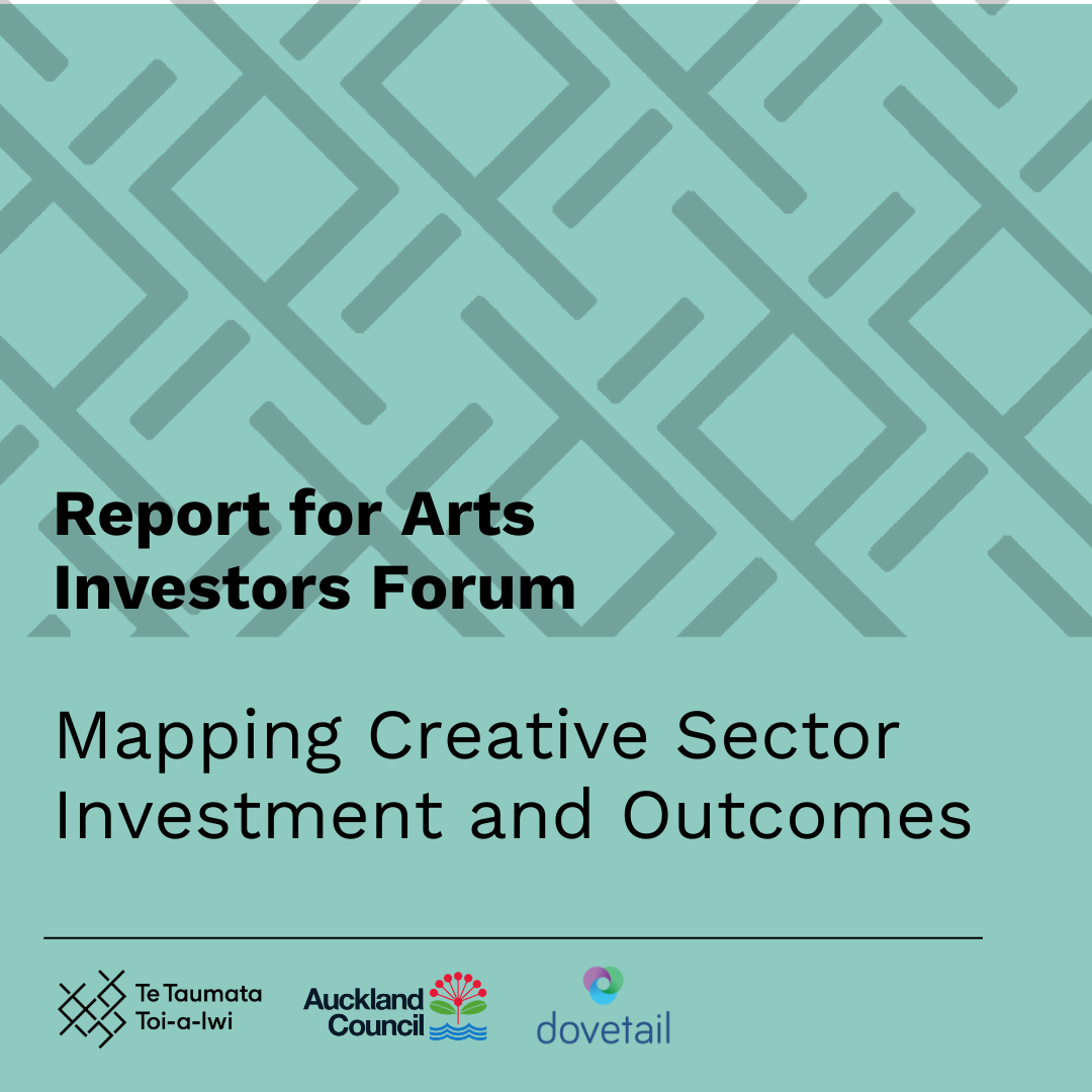 Mapping Creative Sector Investment and Outcomes – Report for Arts Investors Forum