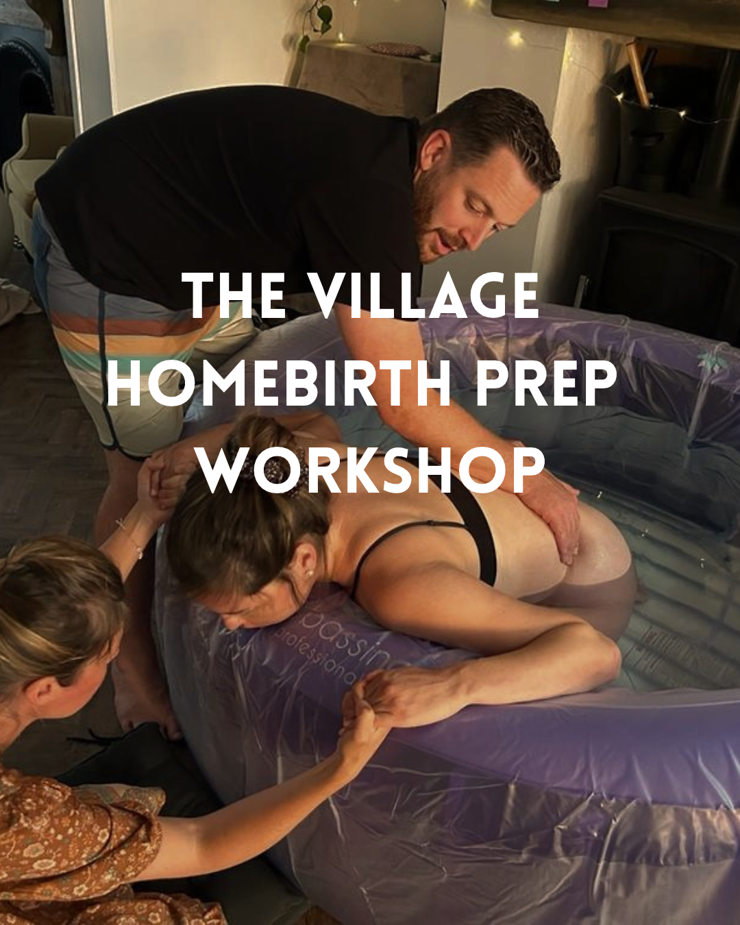 The Village Homebirth Prep Workshop