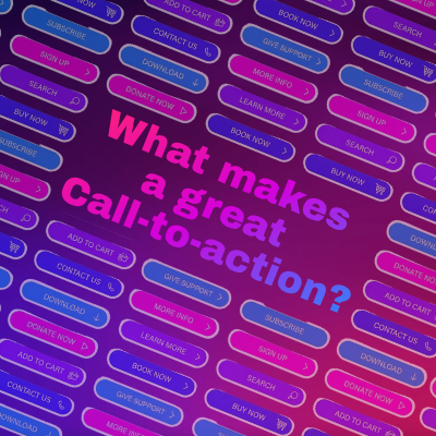 What makes a good call-to-action and why it’s harder than it seems to drive conversion
