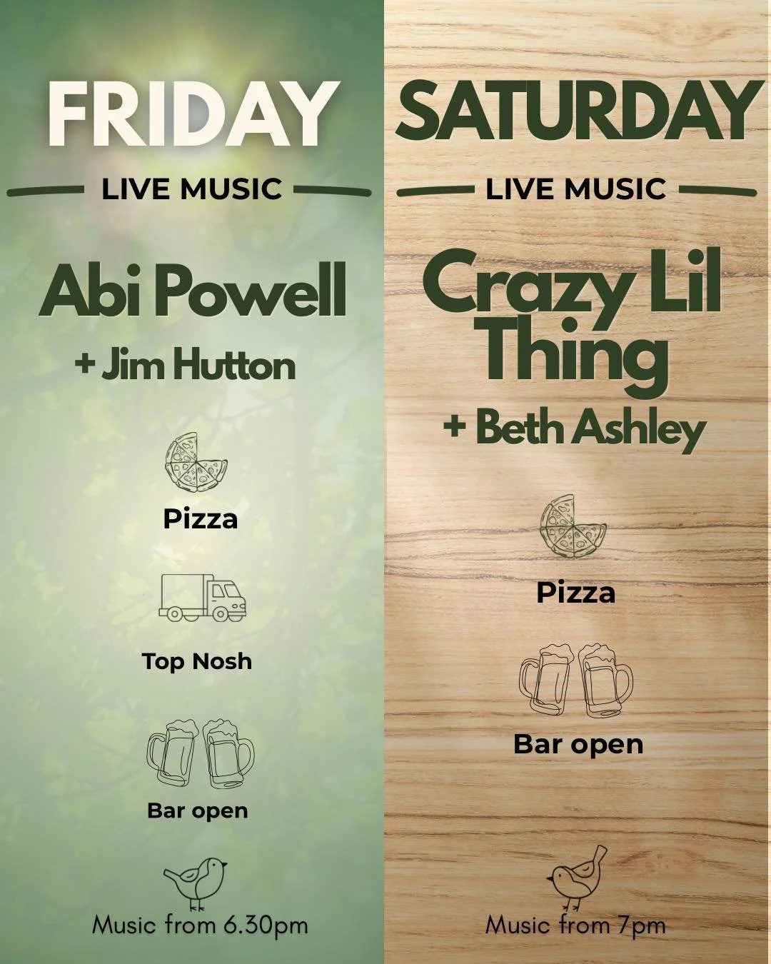 TONIGHT &amp; TOMORROW AT BIRDIES 👇

Tonight (Friday)
Abi Powell + Jim Hutton 🎶
⏰ Music from 6.30pm
🍔 Top Nosh
🍕 Freshly made stone baked pizza

Saturday 18th April
Crazy Lil Thing + Beth Ashley 🎶
⏰ Music from 7pm
🍕 Pizza, drinks, all night

St
