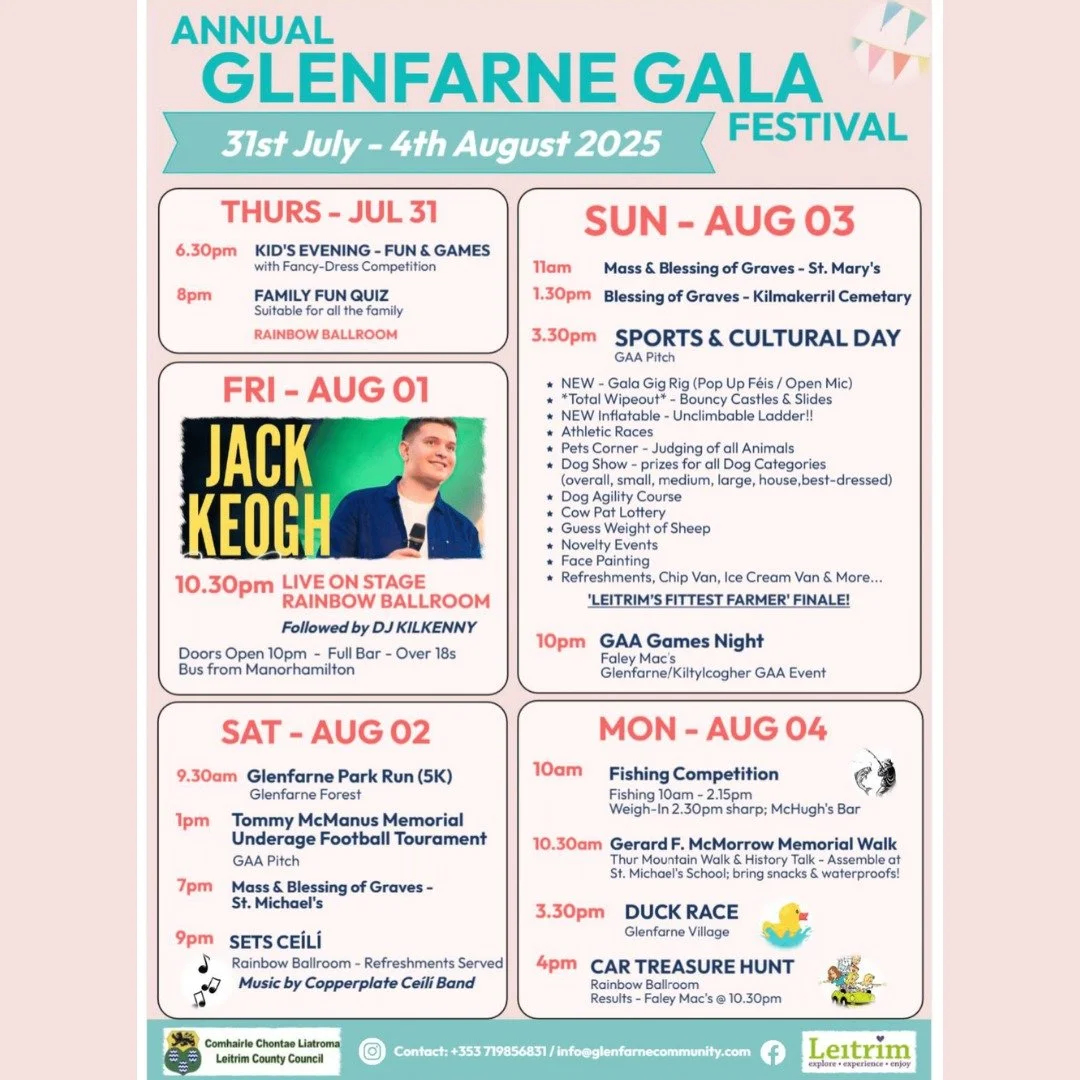 After some minor updates:

The Annual Glenfarne Gala Festival returns this August Bank Holiday weekend from Thurs July 31 - Aug 4th.

Thrilled to share this years programme with loads of fantastic events you won&rsquo;t want to miss like Jack Keogh t