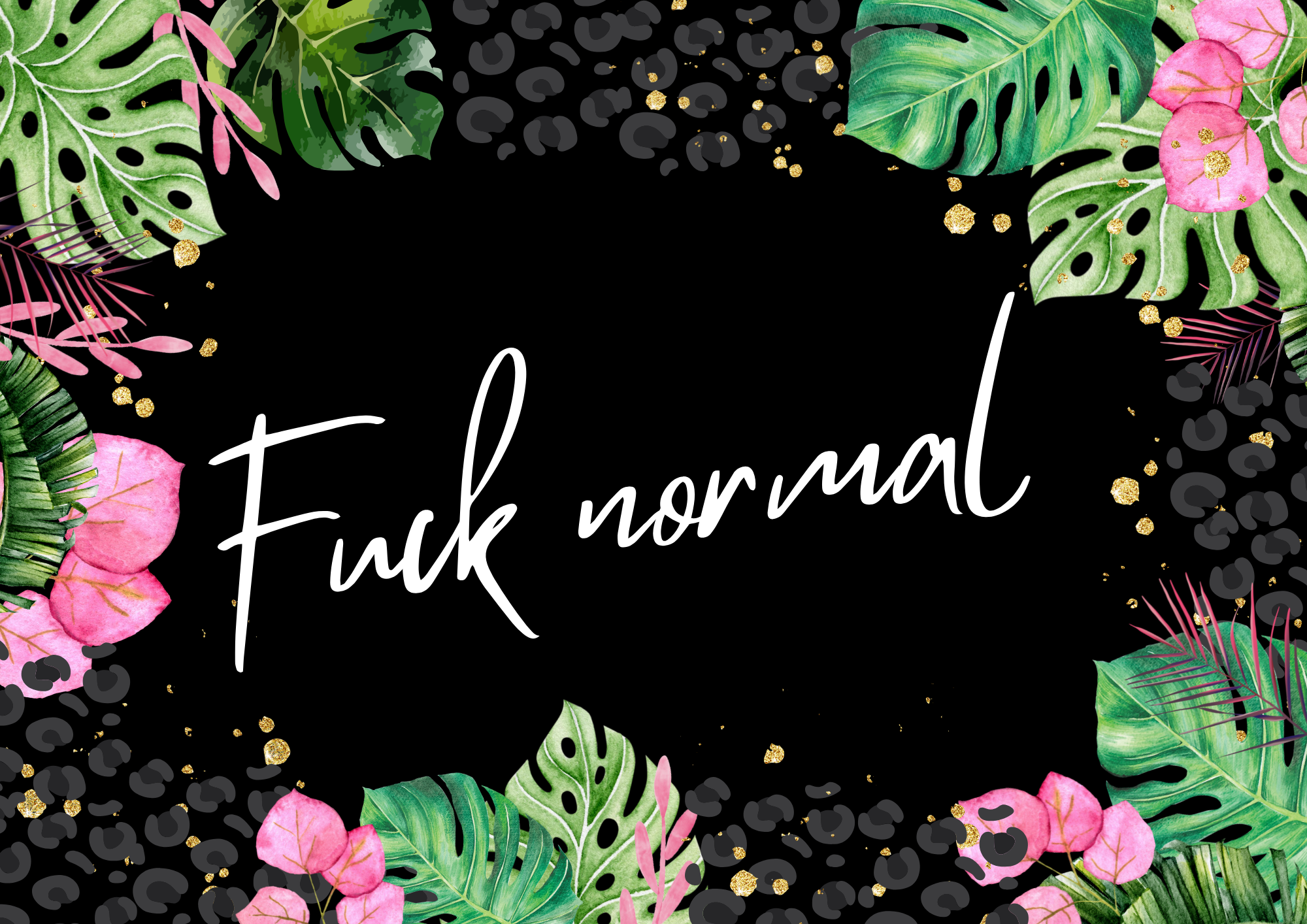 Fuck Normal