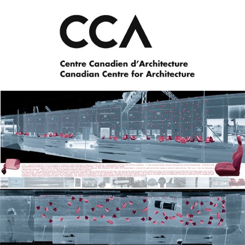 Centre Canadien d'Architecture // Lauréat 2002 // Lieux improbables