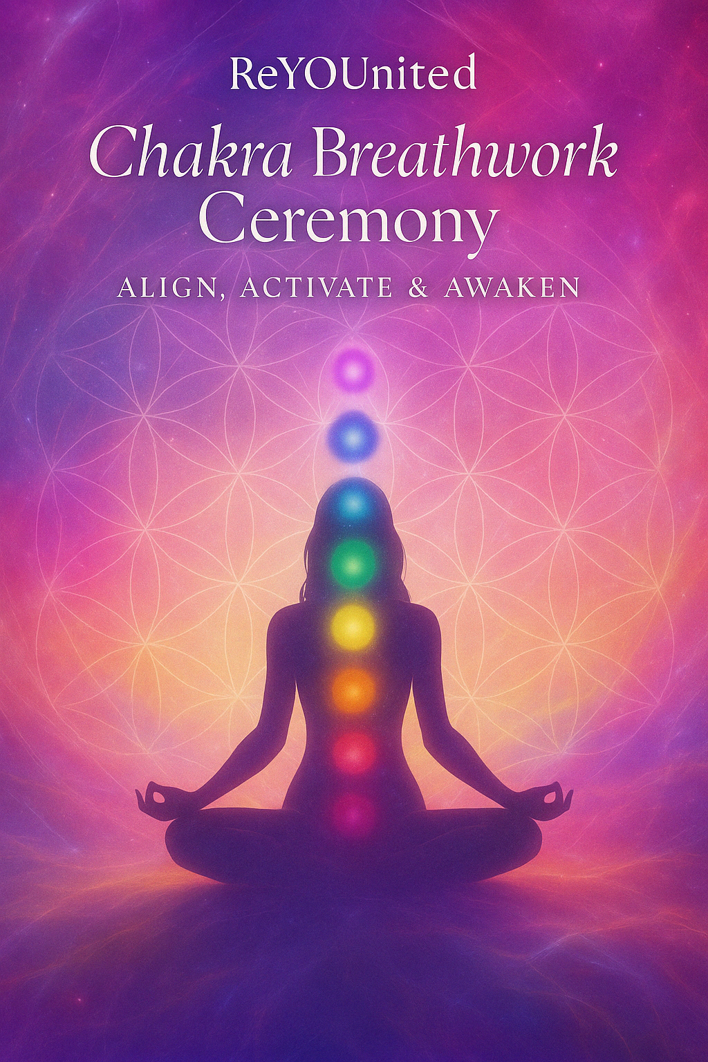 Chakra Breathwork ceremony: Align, Activate & Awaken with ReYOUnited