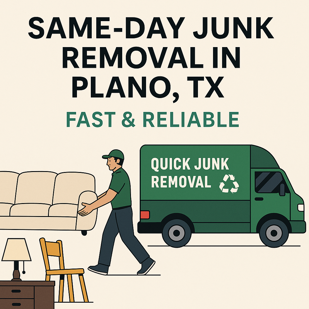 Same-Day & Affordable Junk Removal in Plano, TX – Services, Costs, and Local Tips