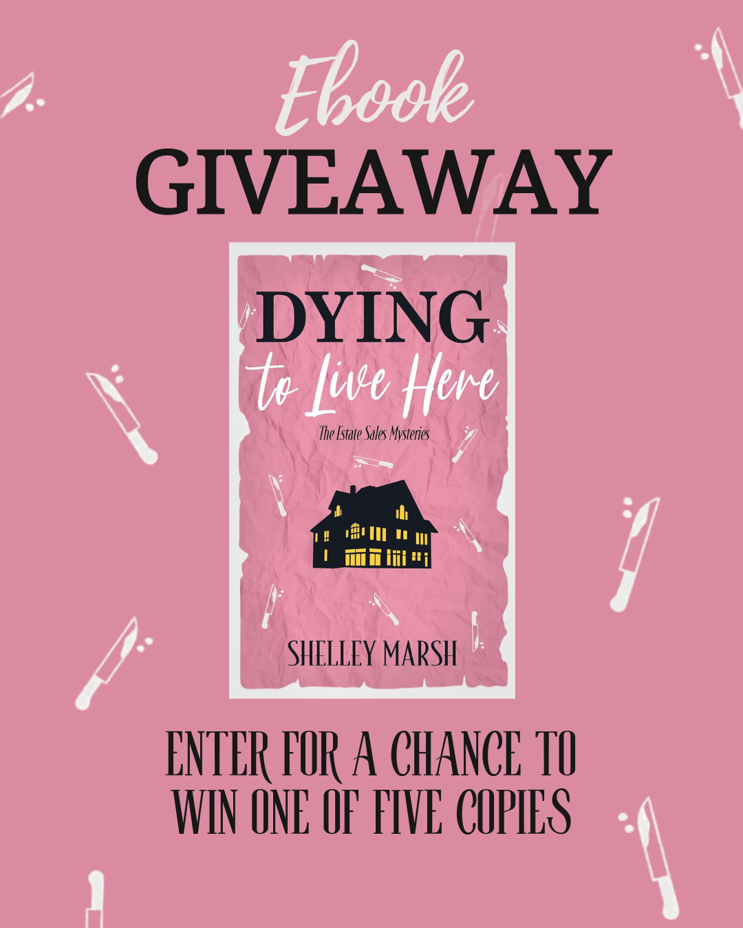Dying to Live Here Giveaway