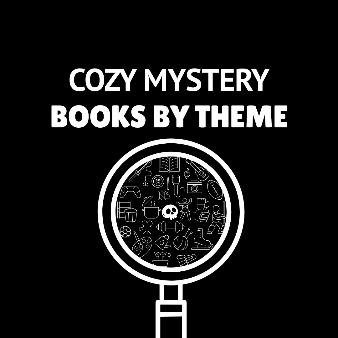 Cozy Mystery Books By Theme