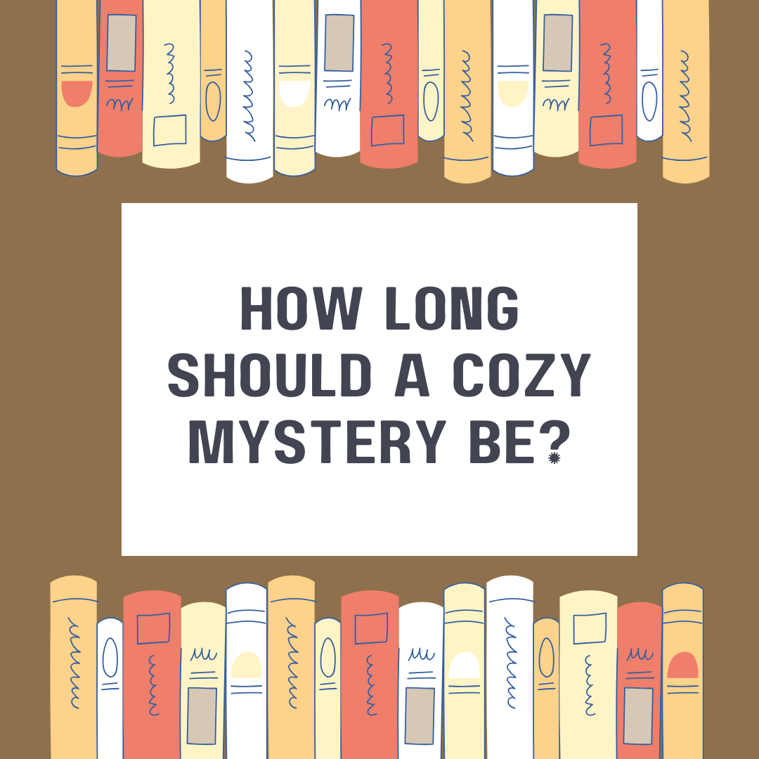 How Long Should a Cozy Mystery Be