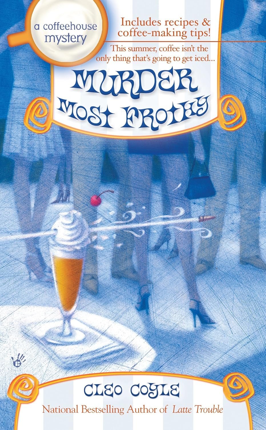 Murder Most Frothy (A Coffeehouse Mystery), a Fourth of July Cozy Mystery by Cleo Coyle