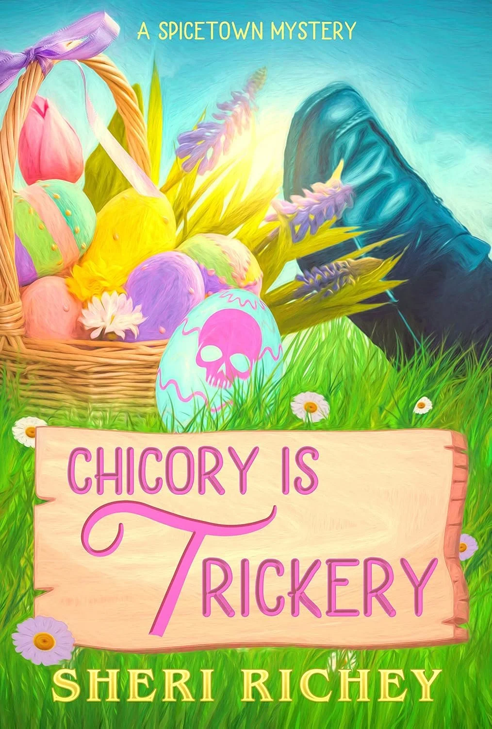 Chicory is Trickery (A Spicetown Mystery)