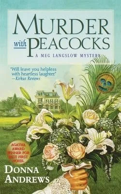 Murder With Peacocks (Meg Langslow Mysteries Book 1) by Donna Andrews