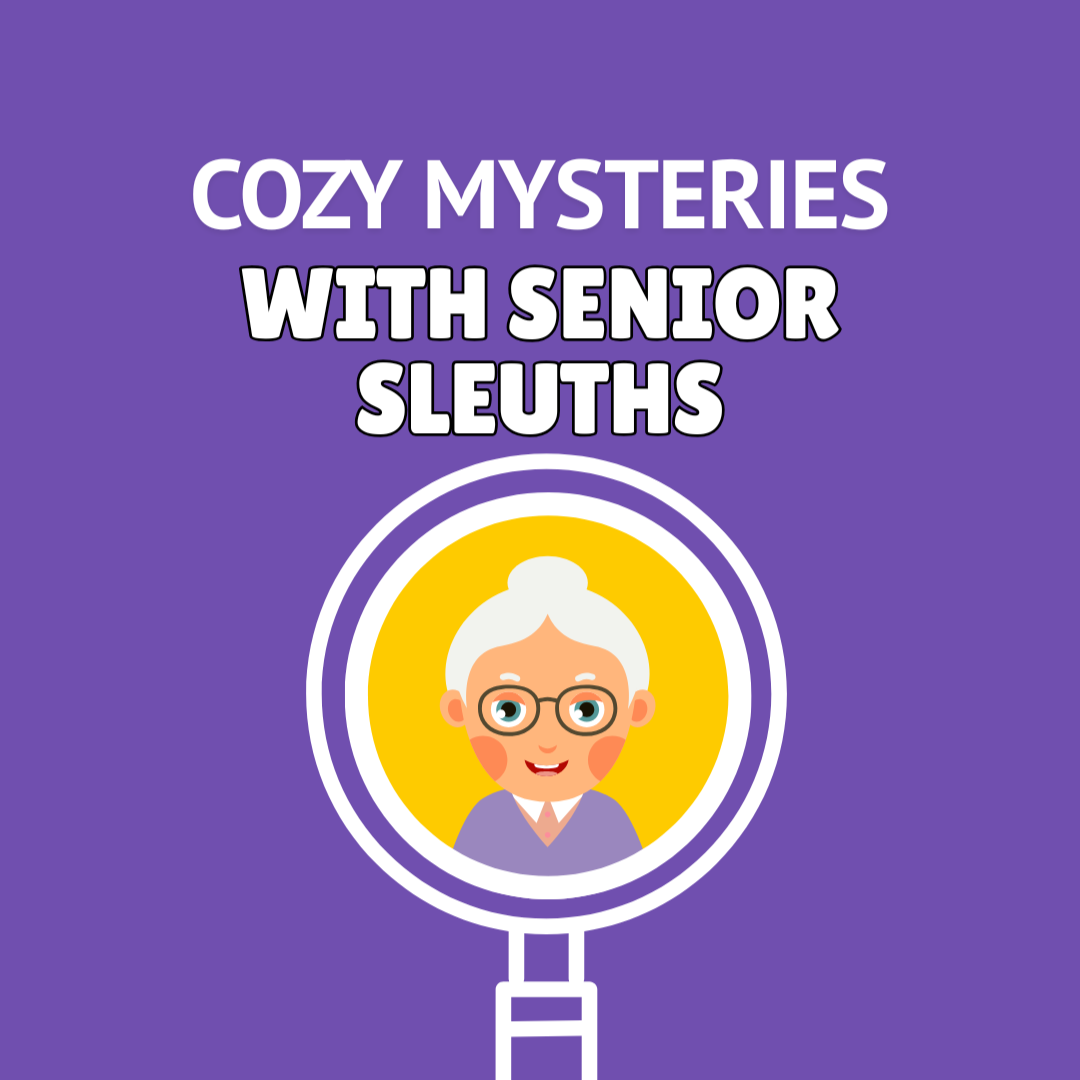 Cozy Mysteries With Senior Sleuths