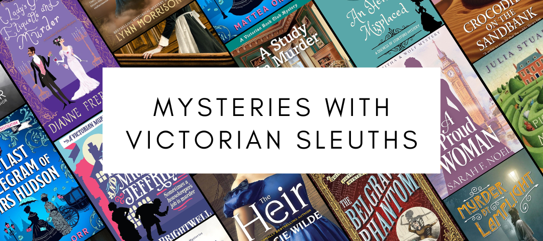 Cozy Mysteries with Victorian Era Sleuths