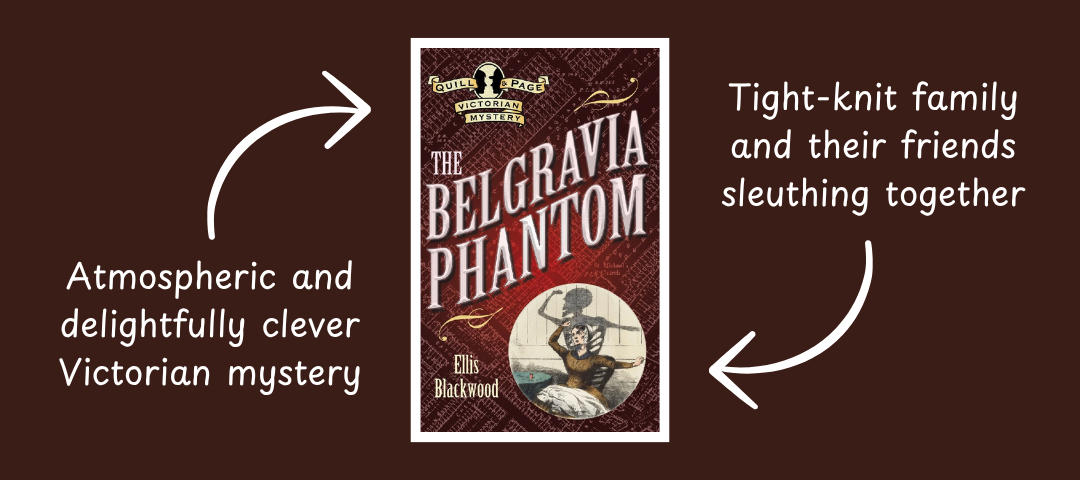 Reasons to Read The Belgravia Phantom Mystery