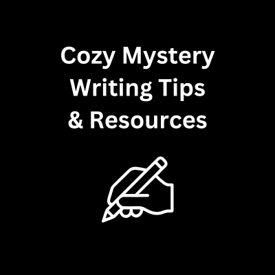 Cozy Mystery Writing Tips and Resources