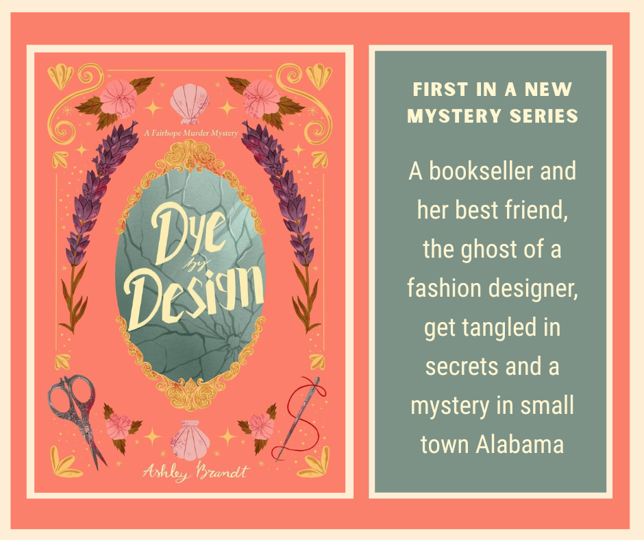 Dye by Design, a Fairhope Murder Mystery by Ashley Brandt