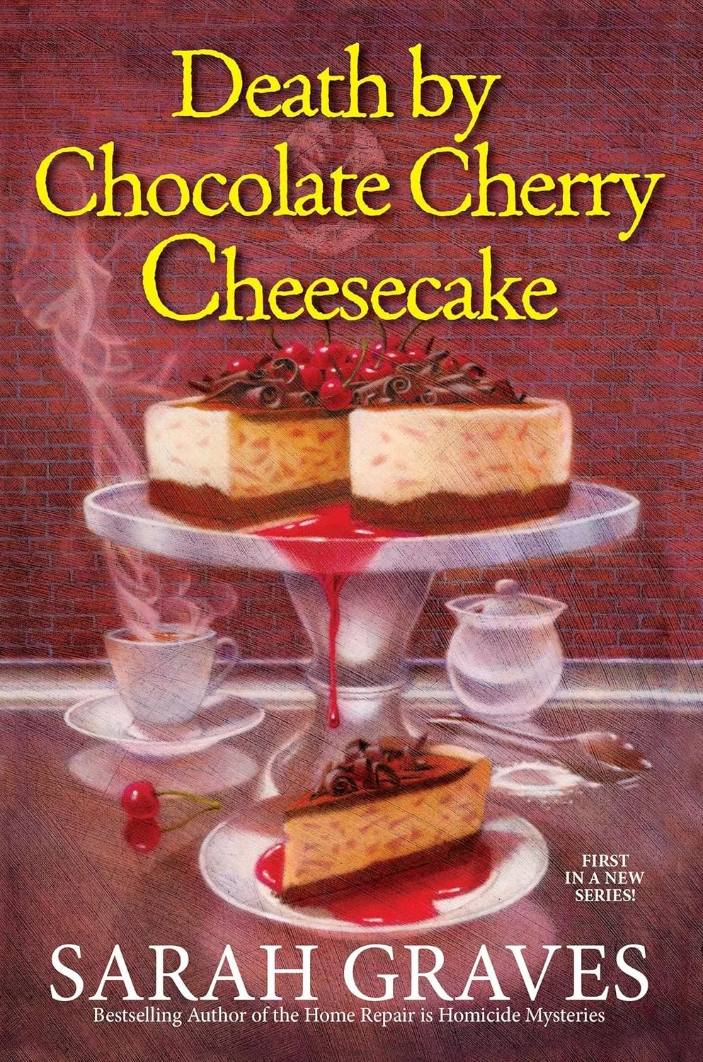 Death by Chocolate Cherry Cheesecake (Death by Chocolate Mysteries Book 1) by Sarah Graves