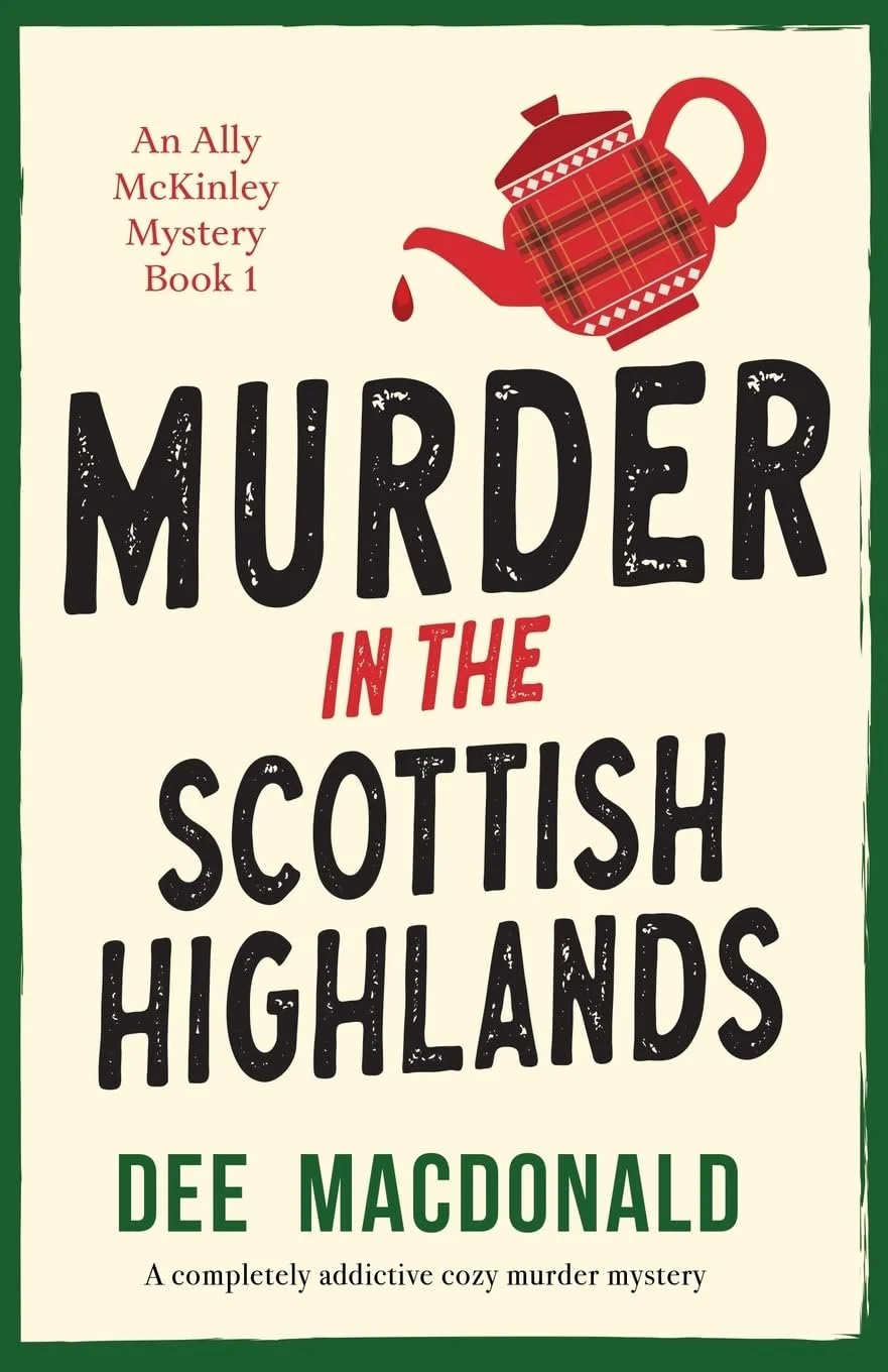 Murder in the Scottish Highlands (An Ally McKinley Mystery)