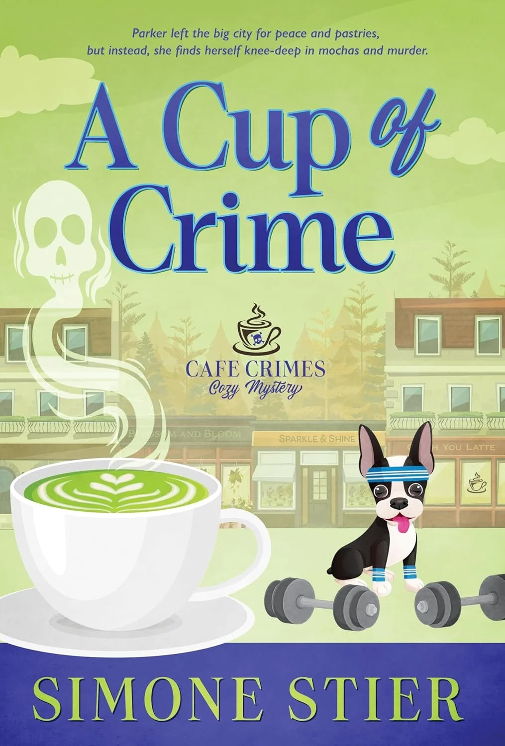 A Cup of Crime: A Cafe Crimes Cozy Mystery Book 16 
