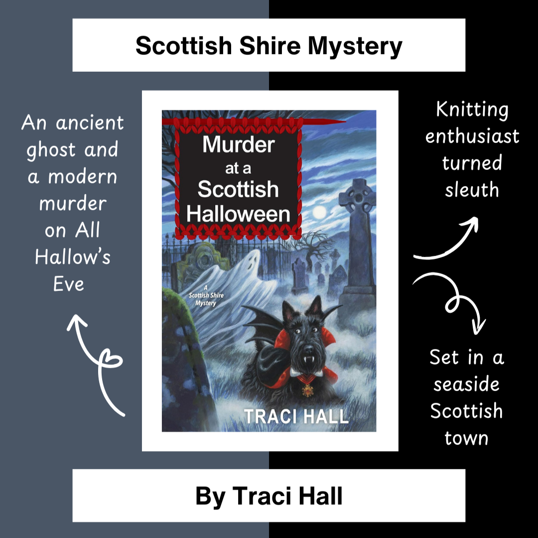 Murder at a Scottish Halloween, a Scottish Shire Cozy Mystery by Traci Hall