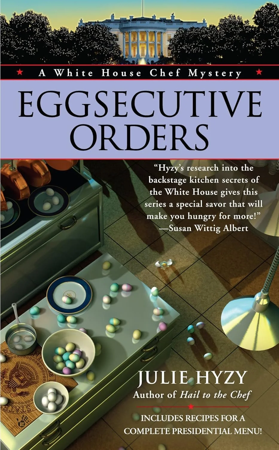 Eggsecutive Orders (A White House Chef Mystery)